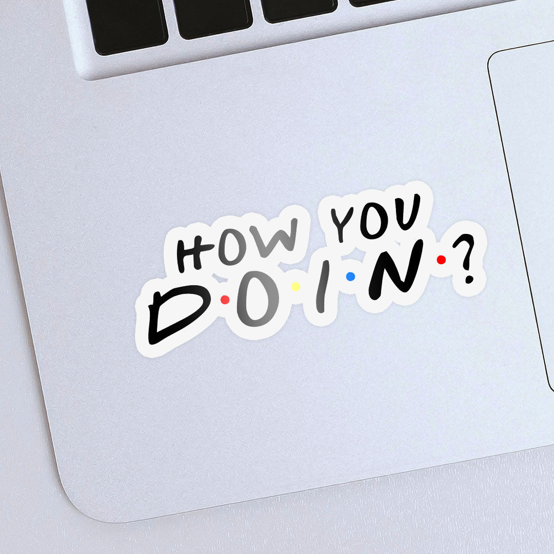How You Doin? Sticker